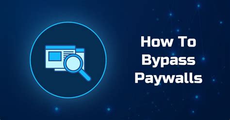 get past a paywall|16 Legit Ways to Bypass Paywalls [Tested December。